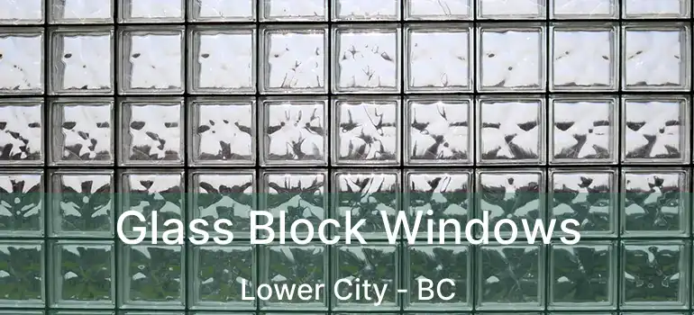  Glass Block Windows Lower City - BC