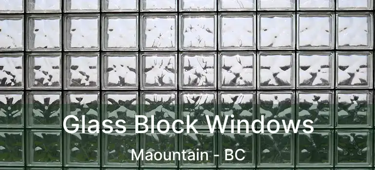  Glass Block Windows Maountain - BC