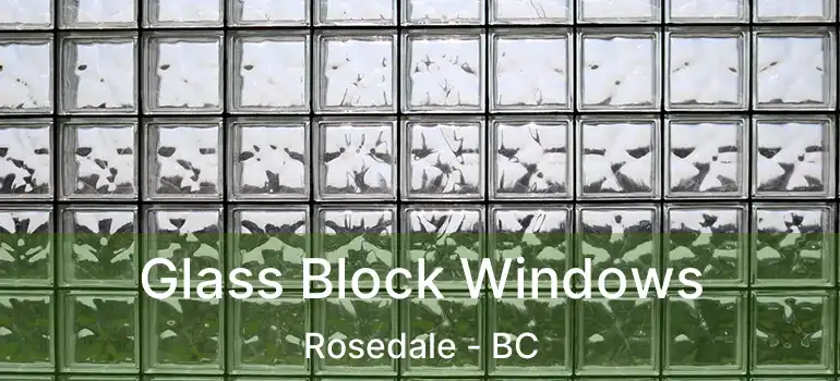  Glass Block Windows Rosedale - BC