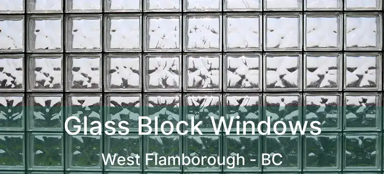  Glass Block Windows West Flamborough - BC