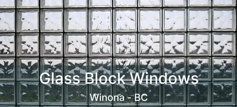  Glass Block Windows Winona - BC