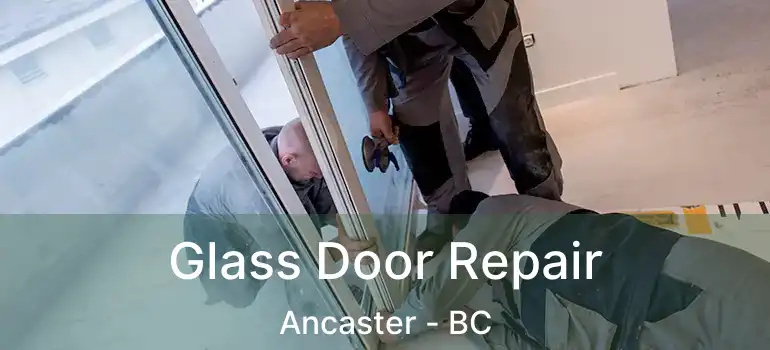  Glass Door Repair Ancaster - BC