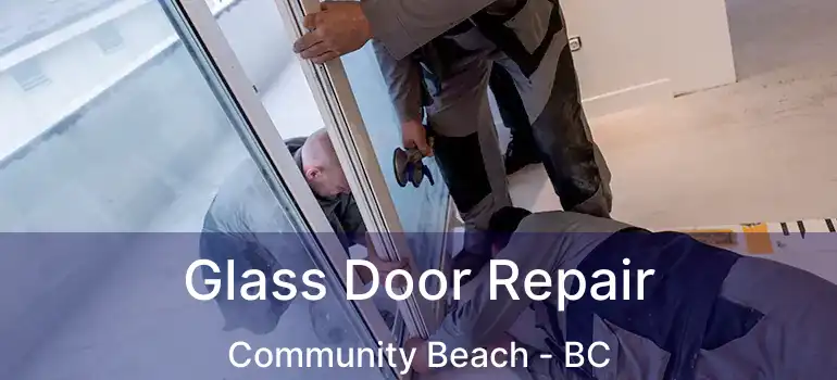  Glass Door Repair Community Beach - BC