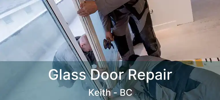  Glass Door Repair Keith - BC