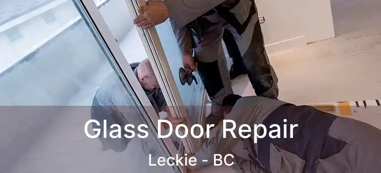  Glass Door Repair Leckie - BC