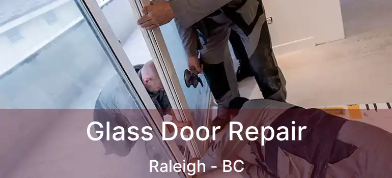  Glass Door Repair Raleigh - BC