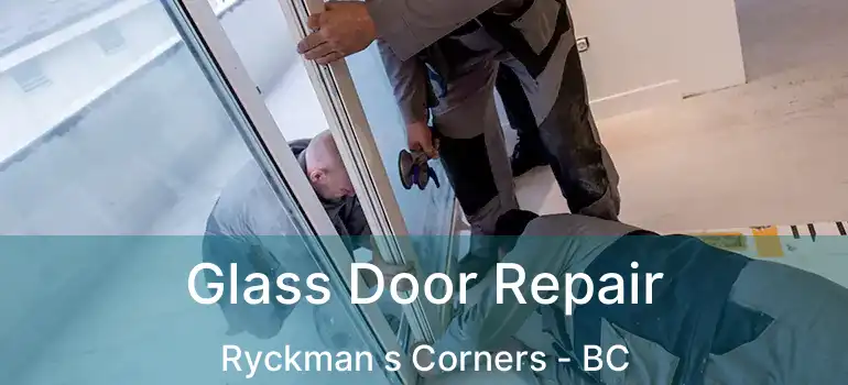  Glass Door Repair Ryckman s Corners - BC