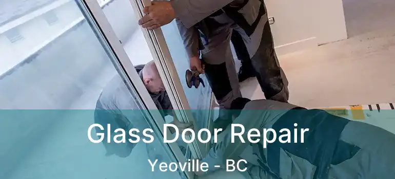  Glass Door Repair Yeoville - BC