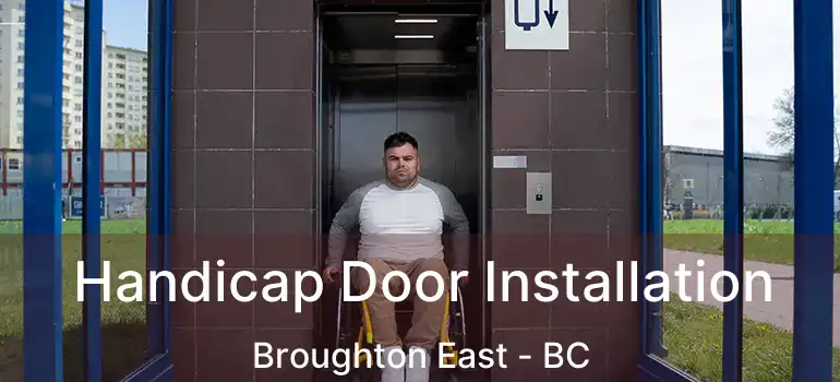  Handicap Door Installation Broughton East - BC