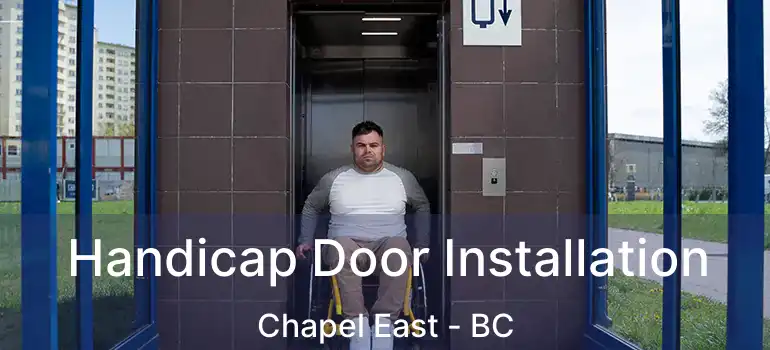 Handicap Door Installation Chapel East - BC