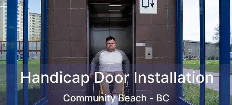  Handicap Door Installation Community Beach - BC