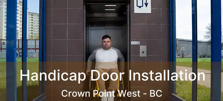  Handicap Door Installation Crown Point West - BC