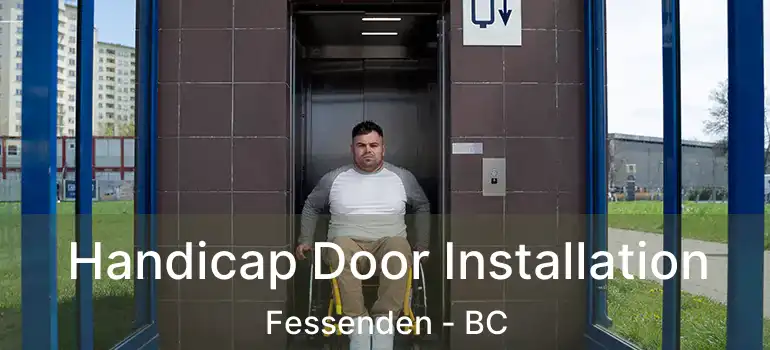  Handicap Door Installation Fessenden - BC