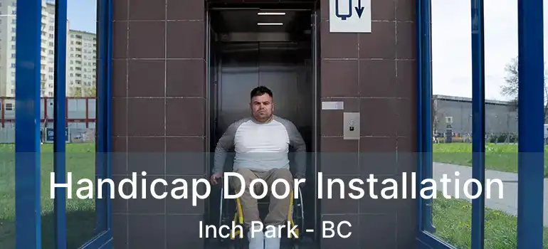  Handicap Door Installation Inch Park - BC