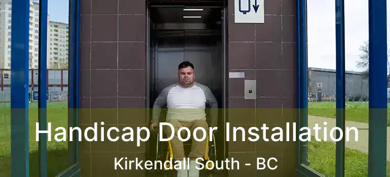  Handicap Door Installation Kirkendall South - BC