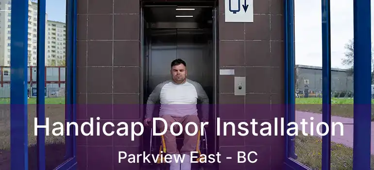  Handicap Door Installation Parkview East - BC