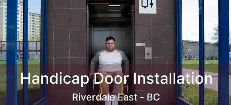  Handicap Door Installation Riverdale East - BC