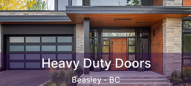  Heavy Duty Doors Beasley - BC