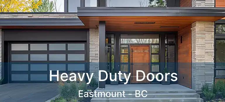  Heavy Duty Doors Eastmount - BC