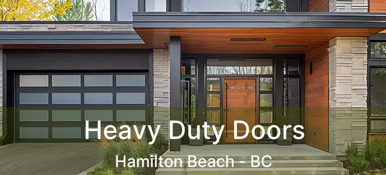  Heavy Duty Doors Hamilton Beach - BC