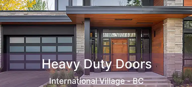  Heavy Duty Doors International Village - BC
