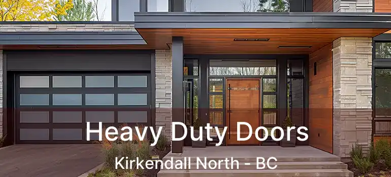  Heavy Duty Doors Kirkendall North - BC
