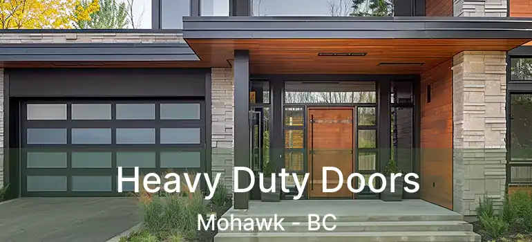  Heavy Duty Doors Mohawk - BC
