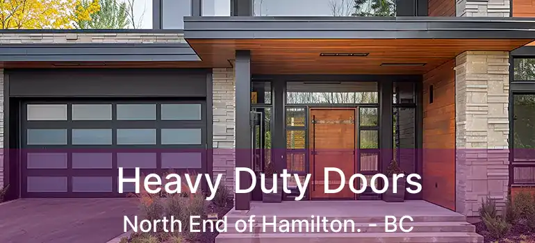  Heavy Duty Doors North End of Hamilton. - BC