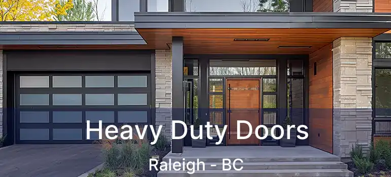  Heavy Duty Doors Raleigh - BC