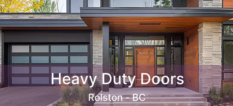  Heavy Duty Doors Rolston - BC