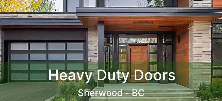  Heavy Duty Doors Sherwood - BC
