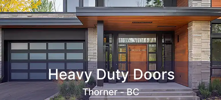  Heavy Duty Doors Thorner - BC