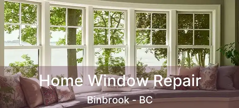  Home Window Repair Binbrook - BC
