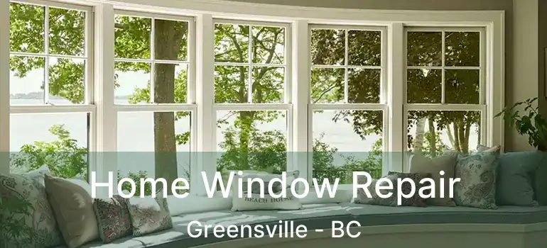  Home Window Repair Greensville - BC