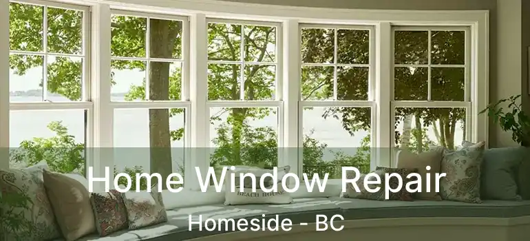  Home Window Repair Homeside - BC