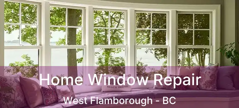  Home Window Repair West Flamborough - BC