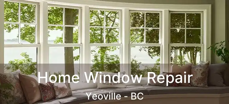  Home Window Repair Yeoville - BC