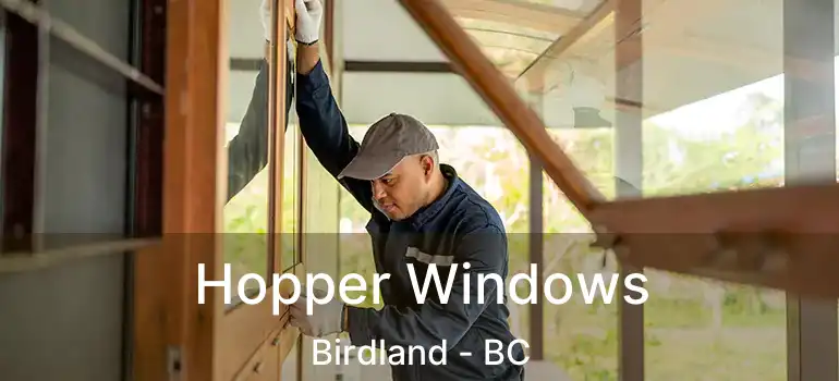  Hopper Windows Birdland - BC