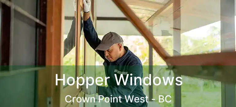  Hopper Windows Crown Point West - BC