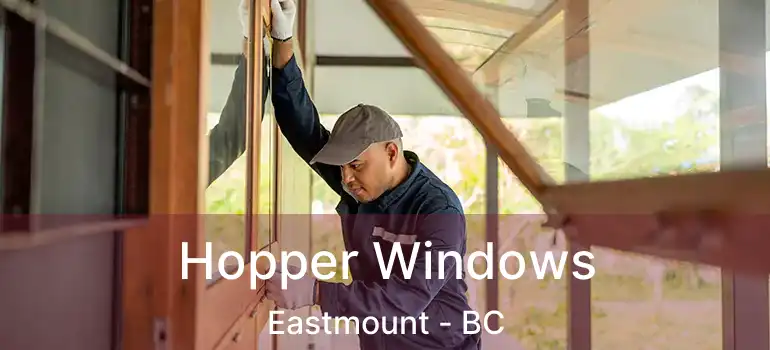  Hopper Windows Eastmount - BC