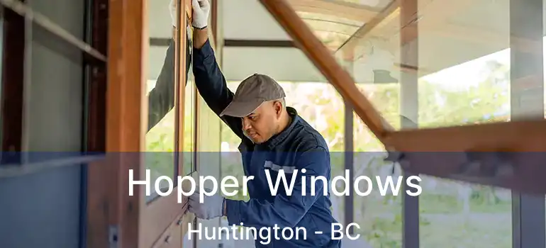  Hopper Windows Huntington - BC