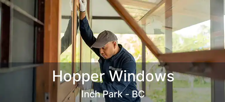  Hopper Windows Inch Park - BC