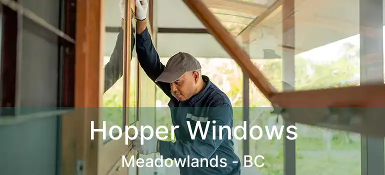  Hopper Windows Meadowlands - BC