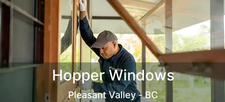  Hopper Windows Pleasant Valley - BC