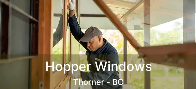  Hopper Windows Thorner - BC