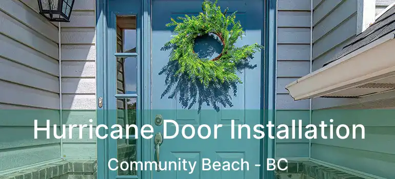  Hurricane Door Installation Community Beach - BC