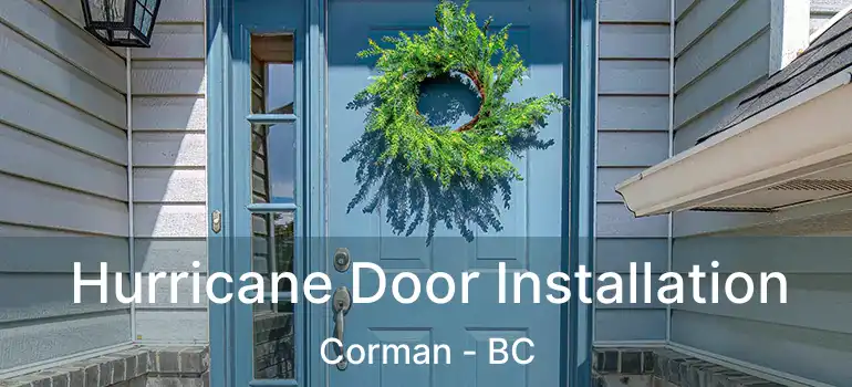  Hurricane Door Installation Corman - BC