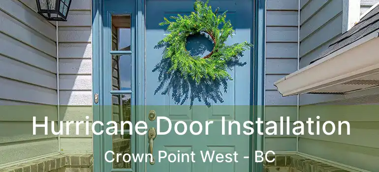  Hurricane Door Installation Crown Point West - BC