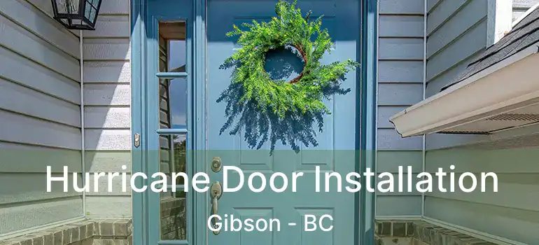  Hurricane Door Installation Gibson - BC