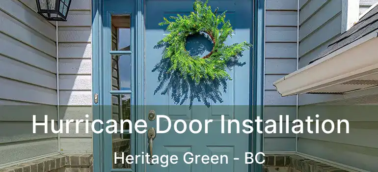  Hurricane Door Installation Heritage Green - BC